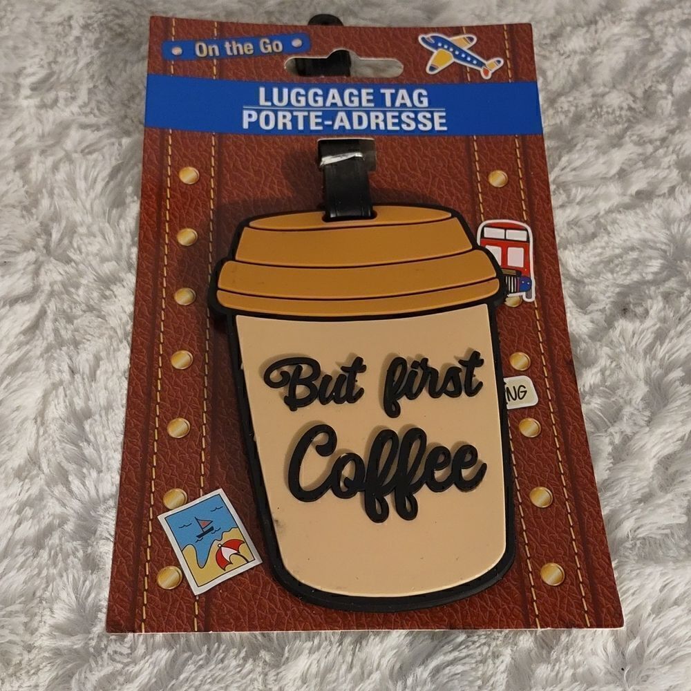 But First Coffee Luggage Tag